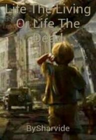 Life The Living Or Life The Dead (Novela) | LectorTMOo