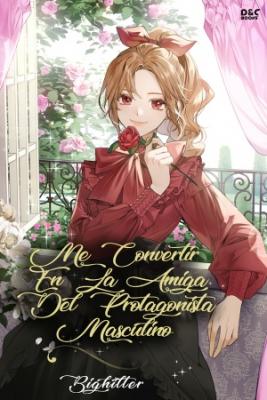 Me Convertí En La Amiga Del Protagonista Masculino (Novela) | LectorTMOo