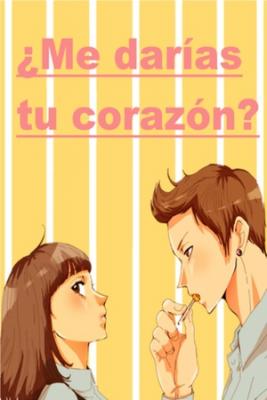 ¿Me Darías Tu Corazón?