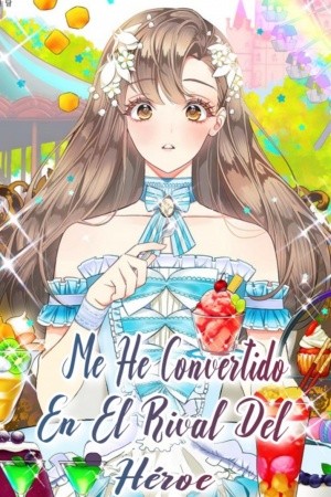 Me he convertido en el rival del héroe | LectorTMOo