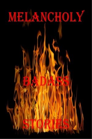 Melancholy Badass Stories (2019) | LectorTMOo