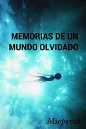MEMORIAS DE UN MUNDO OLVIDADO (2019) | LectorTMOo