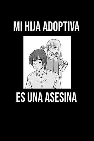 Mi Hija Adoptiva es una Asesina (2019) | LectorTMOo