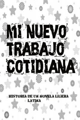 Mi Nuevo Trabajo Cotidiana (Novela)