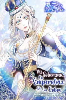 Mi Soberana, La Emperatriz De Los Lobos