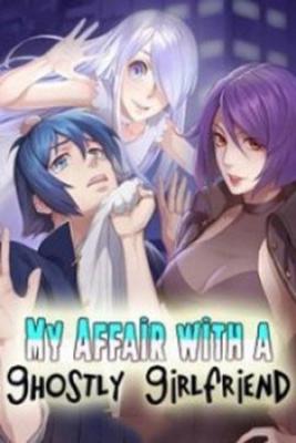 My Affair With A Ghostly Girlfriend | LectorTMOo