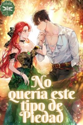 No Quería Este Tipo De Piedad (Novela)
