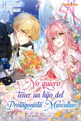 No Quiero Tener Un Hijo Del Protagonista Masculino | LectorTMOo
