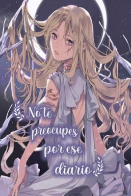 No Te Preocupes Por Ese Diario | LectorTMOo