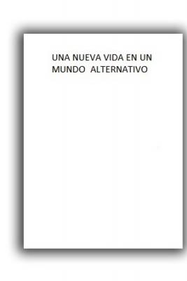 Nueva Vida, Nuevo Mundo. (Novela) | LectorTMOo