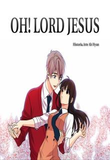 Oh! Lord Jesus | LectorTMOo