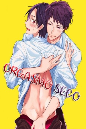 orgasmo seco (2017) | LectorTMOo