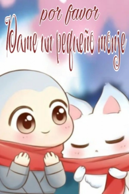 Por Favor Dame Un Pequeño Monje