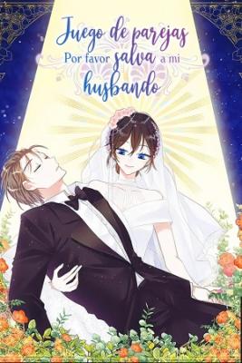 ¡Por Favor Salva A Mi Esposo! | LectorTMOo