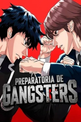 Preparatoria De Gangsters | LectorTMOo