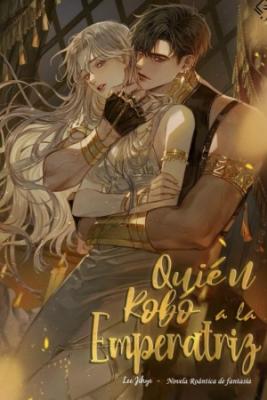 Quien Robo A La Emperatriz (Novela) | LectorTMOo