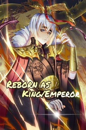 Reborn As King (2020) | LectorTMOo