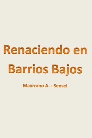 Renaciendo en Barrios Bajos (2020) | LectorTMOo