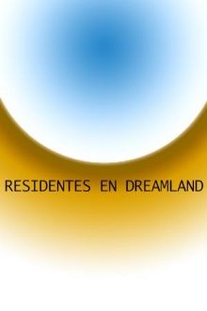 Residentes en Dreamland (2017) | LectorTMOo