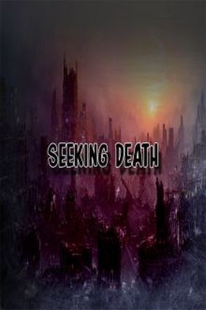 Seeking Death (2016)