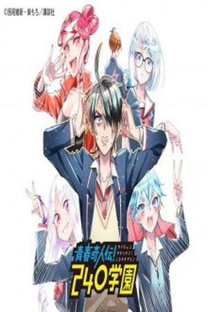 Seishun Kijinden! 240 Gakuen (2018) | LectorTMOo