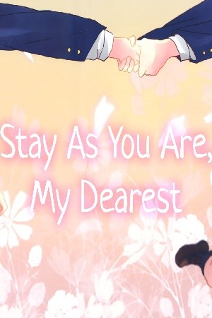 Stay as you are, my dearest. (2017) | LectorTMOo