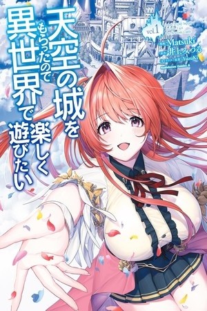 Tenkuu no Shiro o Moratta no de Isekai de Tanoshiku Asobitai | LectorTMOo