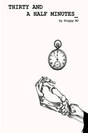 Thirty and a half minutes (2016)